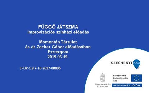 Függő játszma - improvizációs színházi előadás Zacher Gáborral Esztergomban