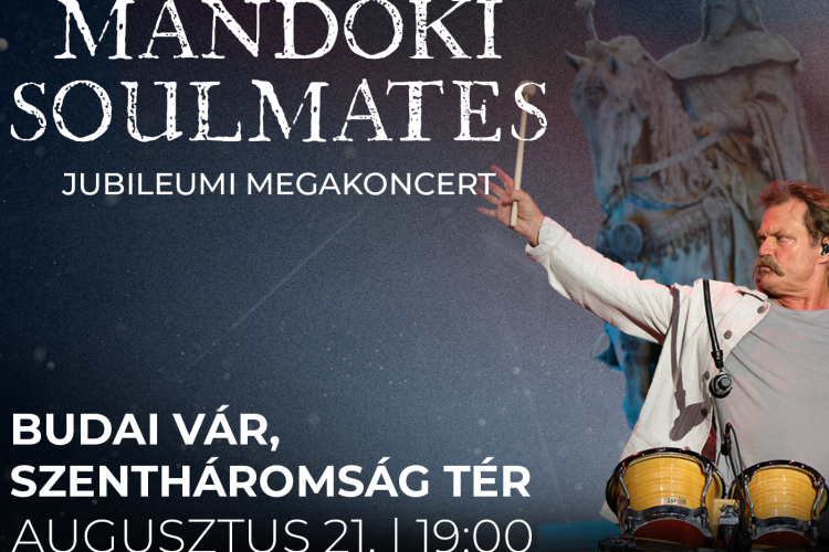 50 ÉV SZABADSÁGVÁGY – MANDOKI SOULMATES MEGAKONCERT