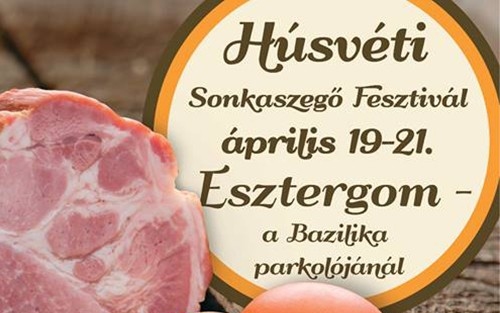 Húsvéti Sonkaszegő Fesztivál Esztergomban