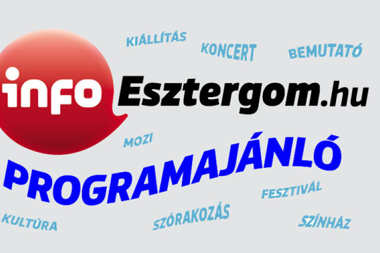 Programkavalkád a hétvégén Esztergomban – ajánló