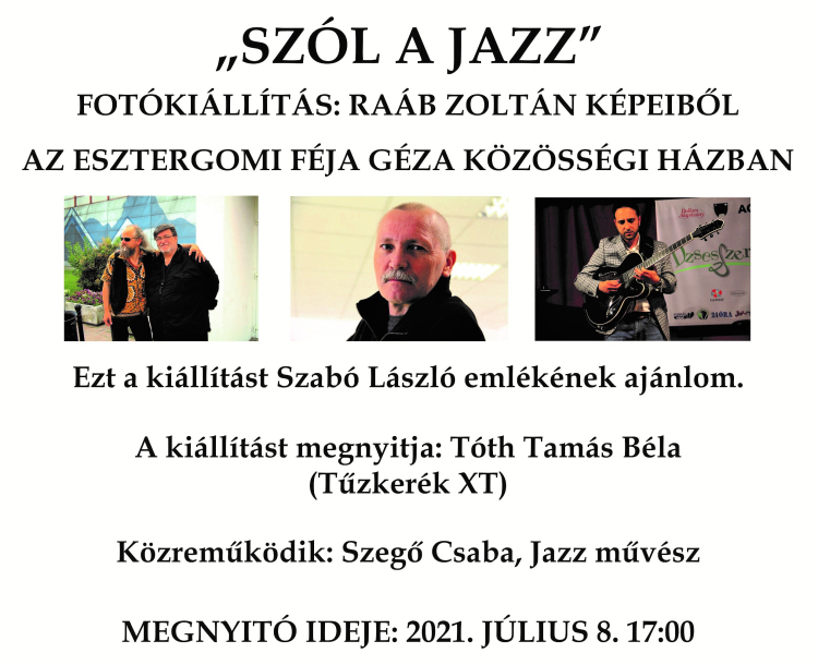 Szól a Jazz - Raáb Zoltán kiállítása a Féjában