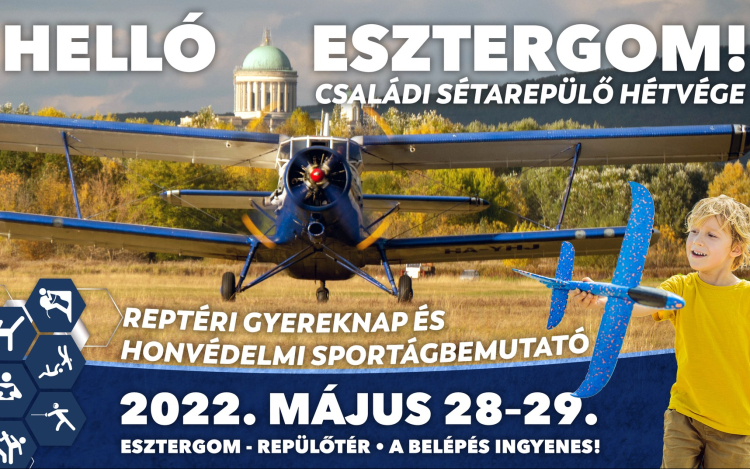 Családi Sétarepülő hétvége, Reptéri gyereknap és Honvédelmi sportágbemutató Esztergom Reptér