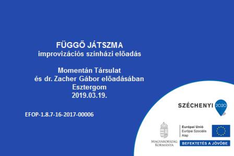 Függő játszma - improvizációs színházi előadás Zacher Gáborral Esztergomban