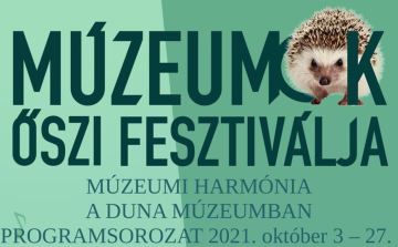 Múzeumok Őszi Fesztiválja 2021 program - Duna Múzeum 