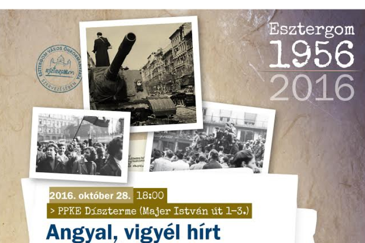 Angyal vigyél hírt a csodáról - folytatódik az 56-os programsorozat Esztergomban