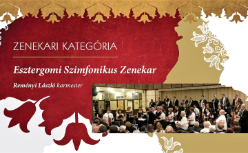 KÓTA-díjat kapott az Esztergomi Szimfonikus Zenekar és Reményi László karmester