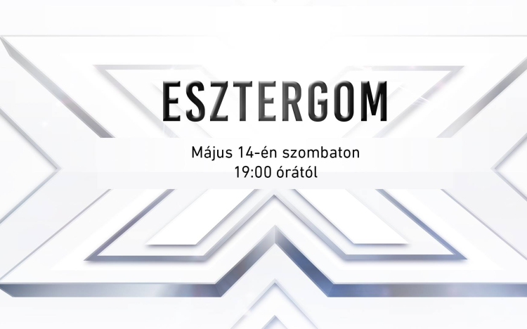 X-Faktor meghallgatás Esztergomban
