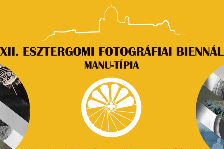 XXII. ESZTERGOMI FOTOGRÁFIAI BIENNÁLÉ