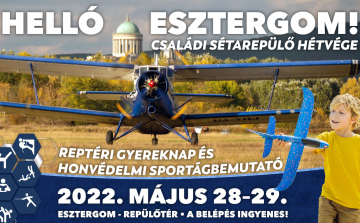 Családi Sétarepülő hétvége, Reptéri gyereknap és Honvédelmi sportágbemutató Esztergom Reptér