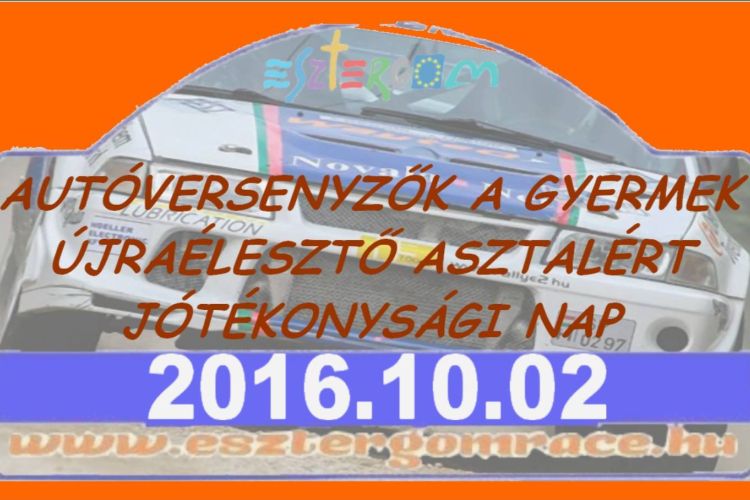 Autóverseny a gyerekek megmentéséért Esztergomban
