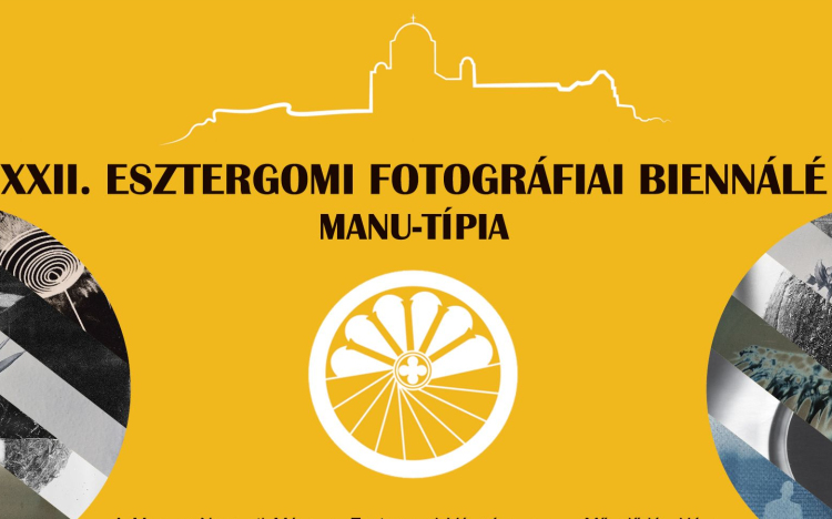 XXII. ESZTERGOMI FOTOGRÁFIAI BIENNÁLÉ