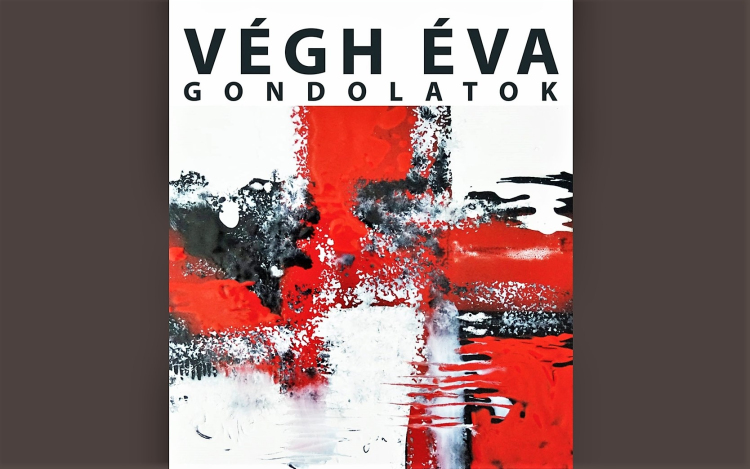 Gondolatok - Végh Éva kiállítása 