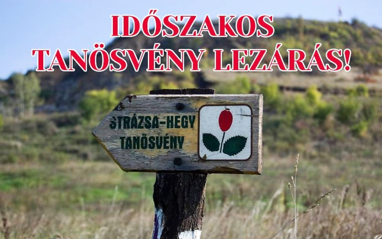 Időszakos tanösvény lezárás a Strázsa-hegyen